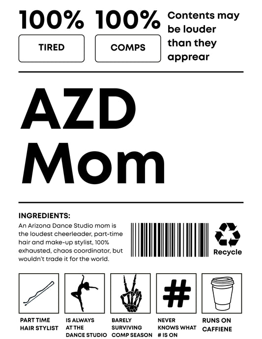 100% AZD Dance Mom Shirt